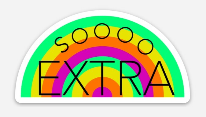 Vinyl Stickers w/ Phrases: «So Extra», «Spill the Tea», «Shook», «Straight Fire»