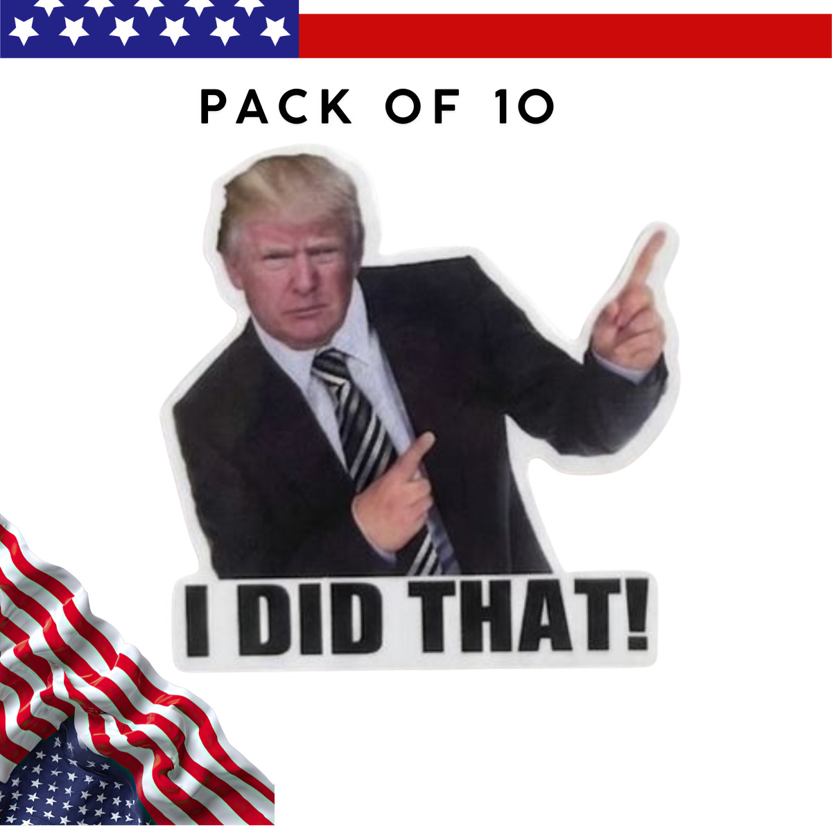 Donald Trump «I Did That» Meme Stickers Vinyl Decals Car Gas Pump 10/50/100 Pcs