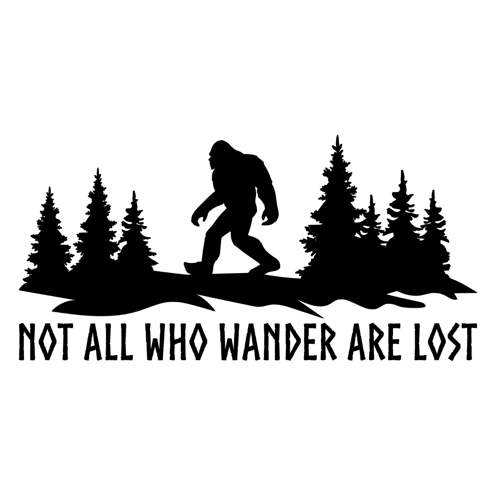 Not All Who Wander Are Lost Bigfoot Forest cene V2 RV Decal – Vinyl Sticker