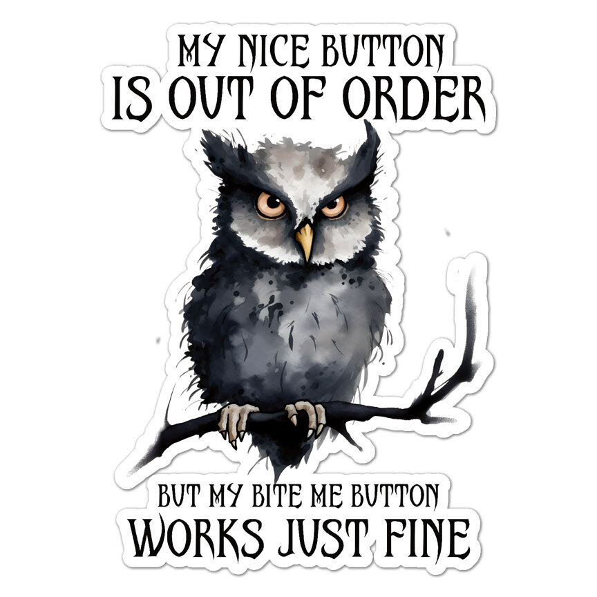 Nice Button Sarcastic, Vinyl Decal Sticker, Indoor Outdoor, 3 Sizes, #9685