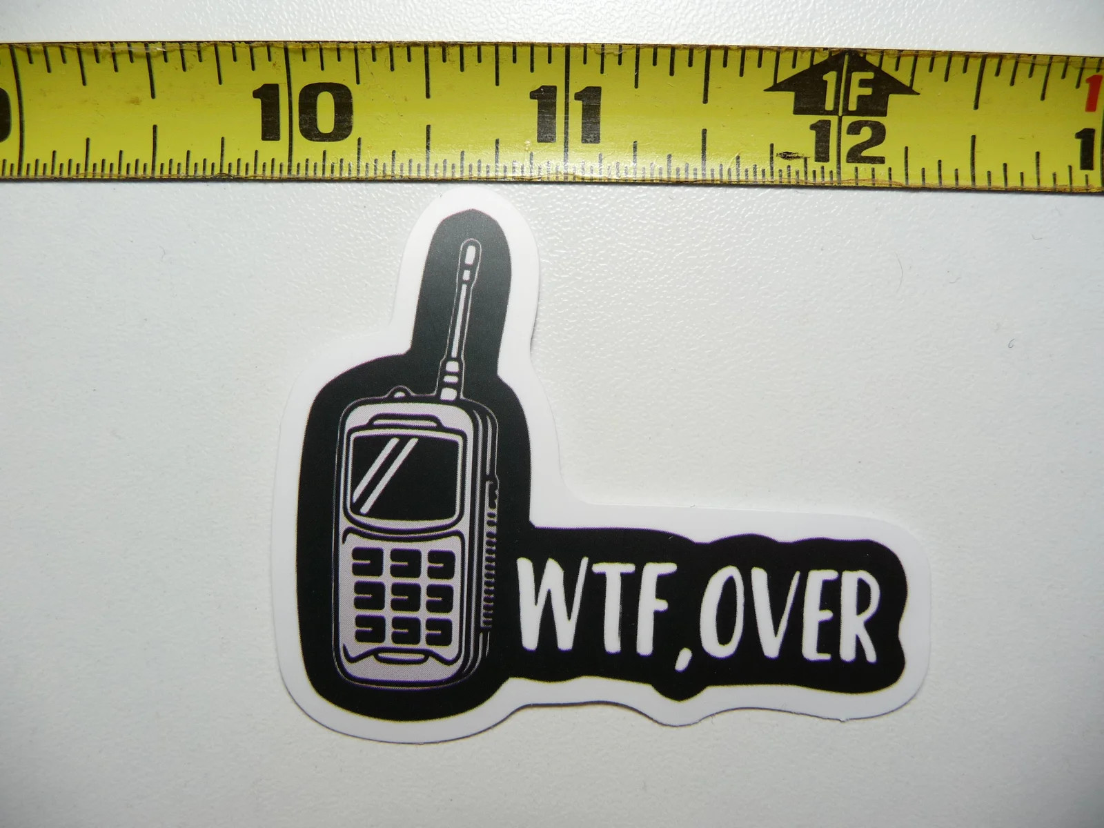 WTF OVER WALKIE TALKIE SMALL STICKER DECAL FUNNY WORKER JOB SKILL SARCASTIC