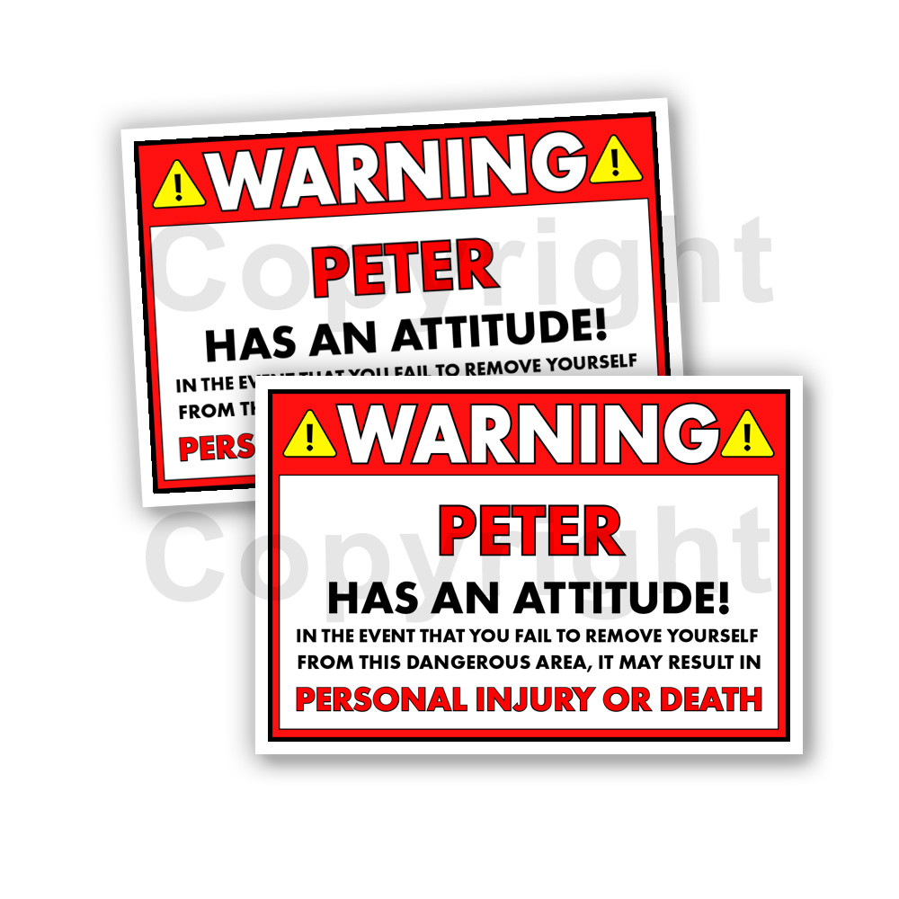 Peter HAS AN ATTITUDE Funny Warning Stickers 5″ wide Orange 2 Decals