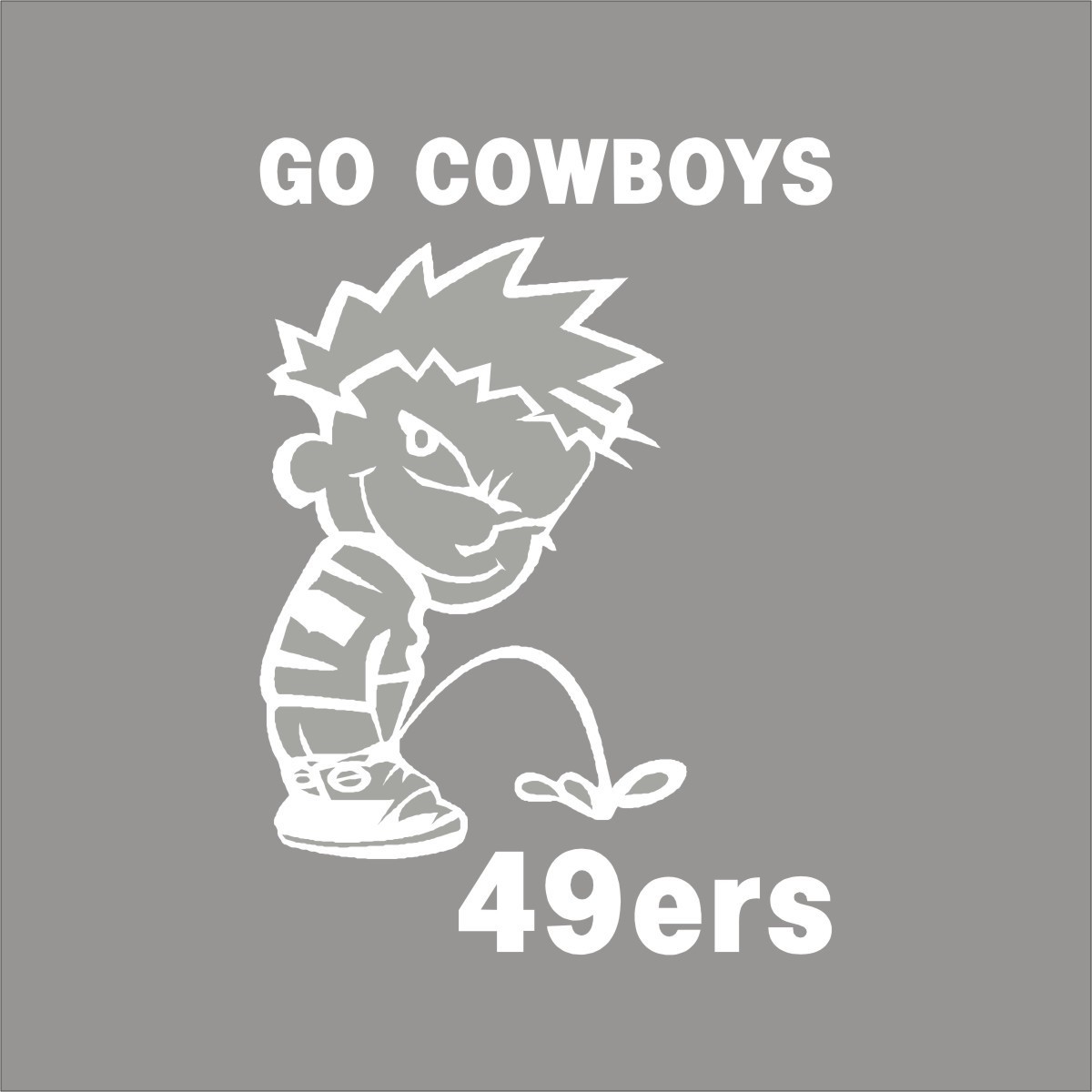 Go Cowboys Pee on 49ers 1 Color Vinyl Decal Sticker Car Window Wall