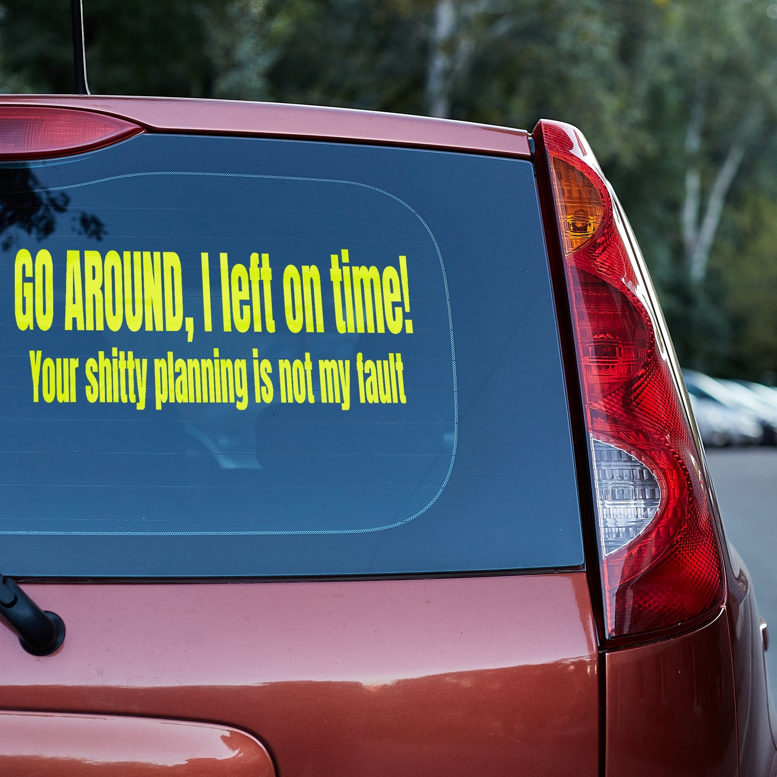 Go around I left on time vinyl decal funny traffic gift him her window truck
