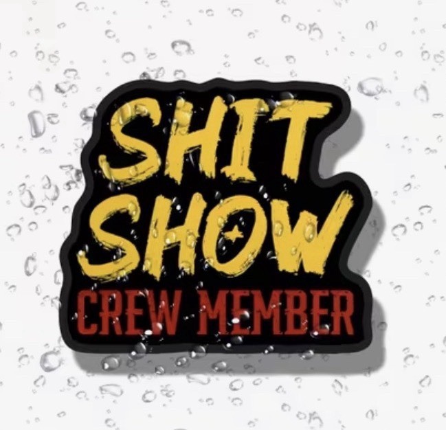 $HIT SHOW CREW MEMBER 2” VINYL DECAL DIECUT STICKER FUNNY SARCASTIC 1PC