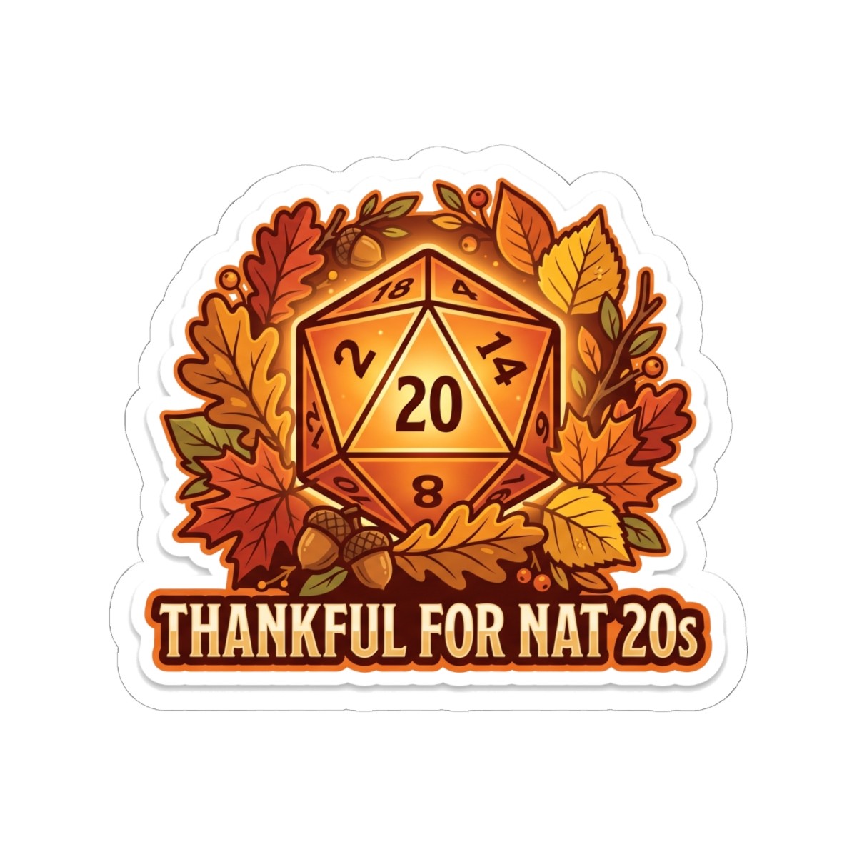 Thankful For Nat 20S Thanksgiving Tabletop RPG D20 Dice Gamer Sticker