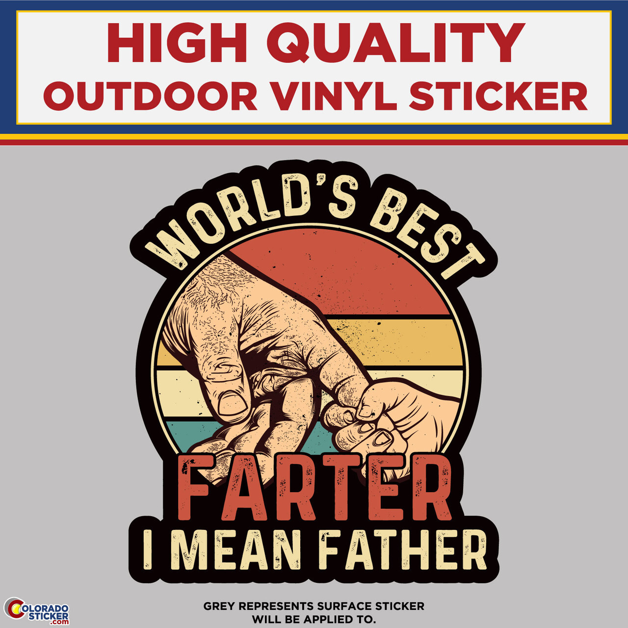World’s Best Farter I Mean Father, High Quality Vinyl Stickers