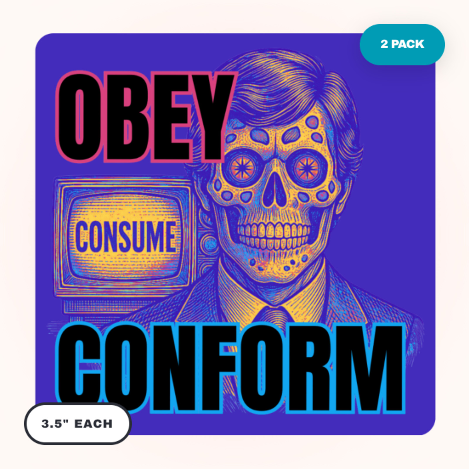 OBEY CONSUME CONFORM Stickers Large 3.5″ 2 pcs Waterproof Vinyl Decals Die Cut