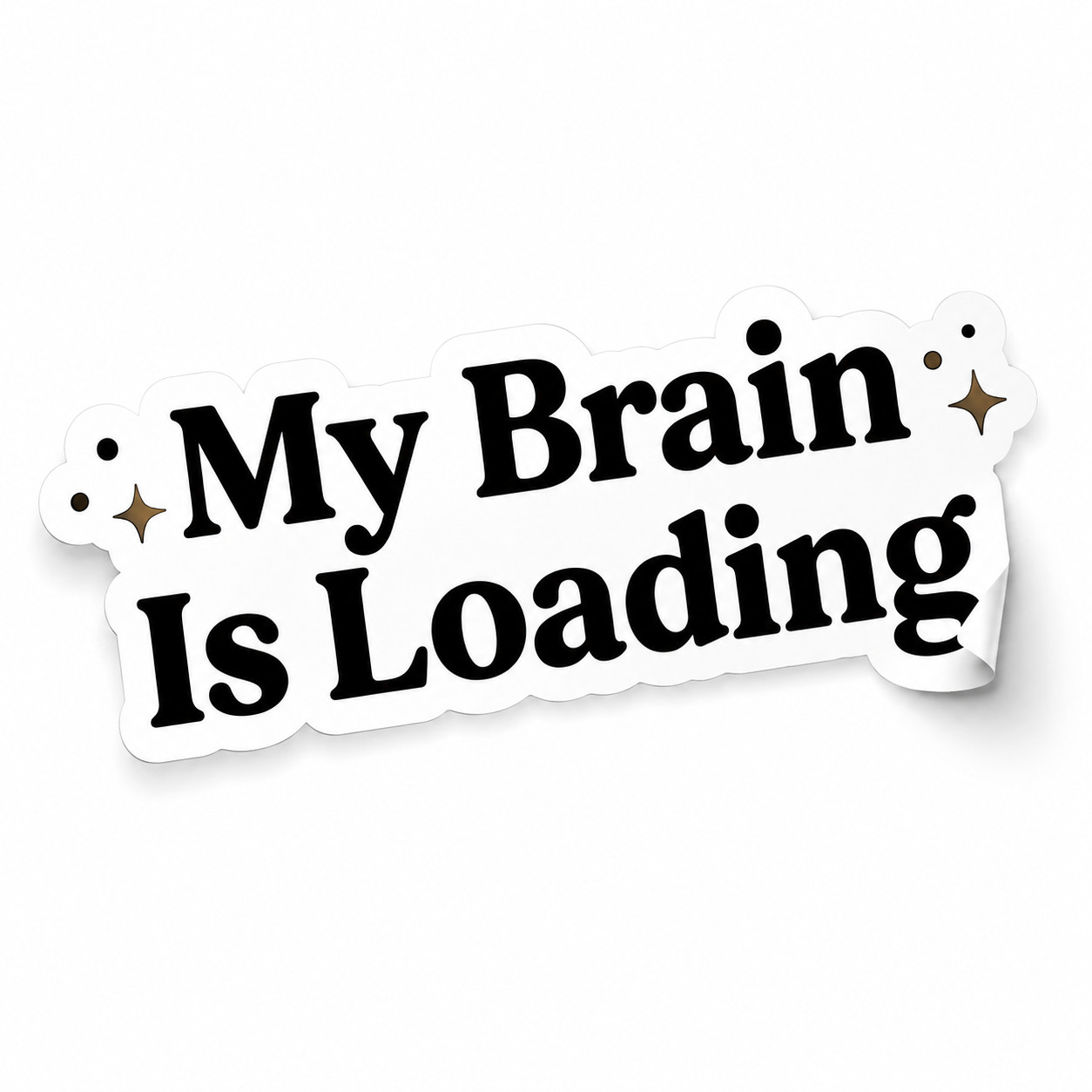 My Brain Is Loading Sticker Funny ADHD Neurospicy Vinyl Decal Laptop Bottle