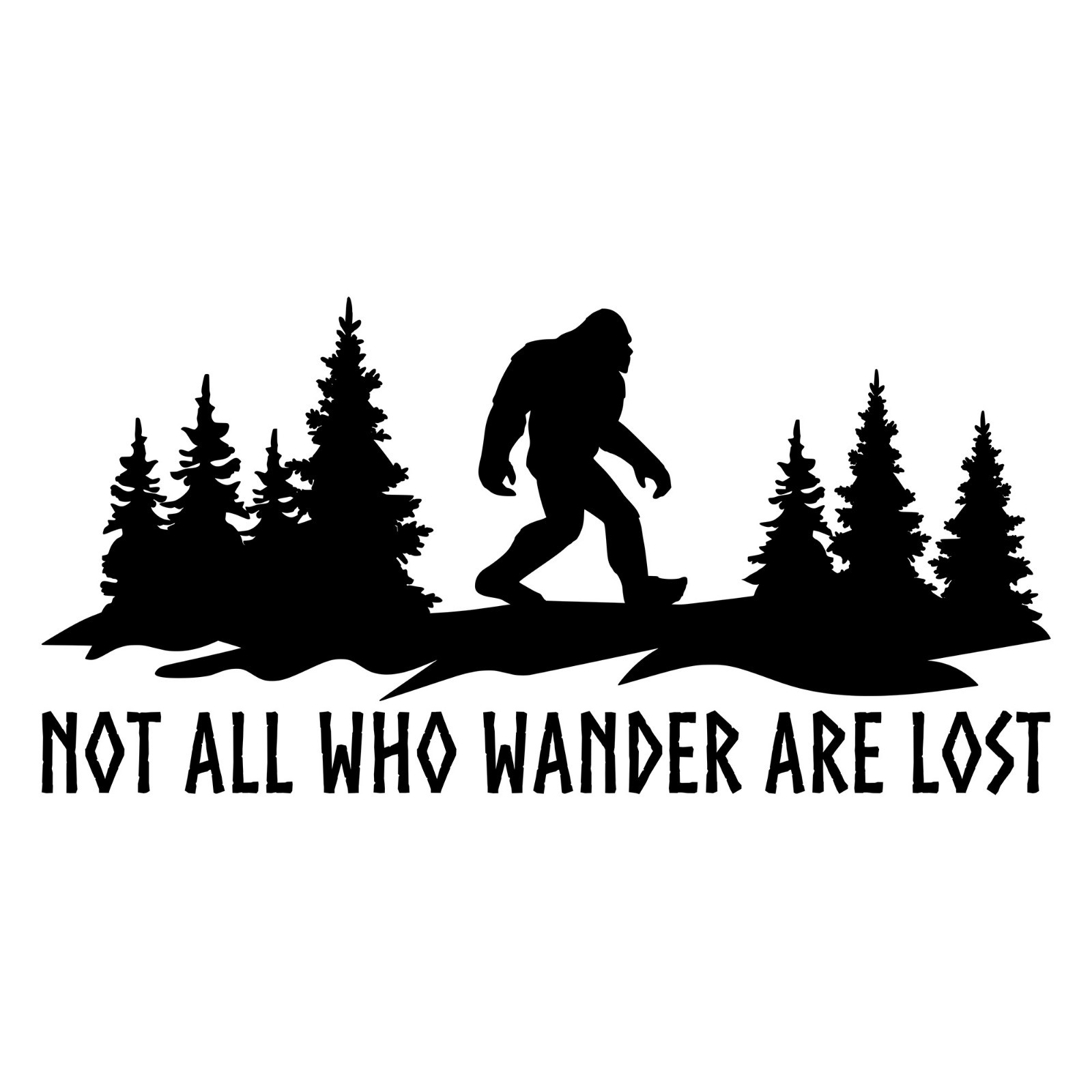 Not All Who Wander Are Lost Bigfoot Forest cene V2 RV Decal – Vinyl Sticker