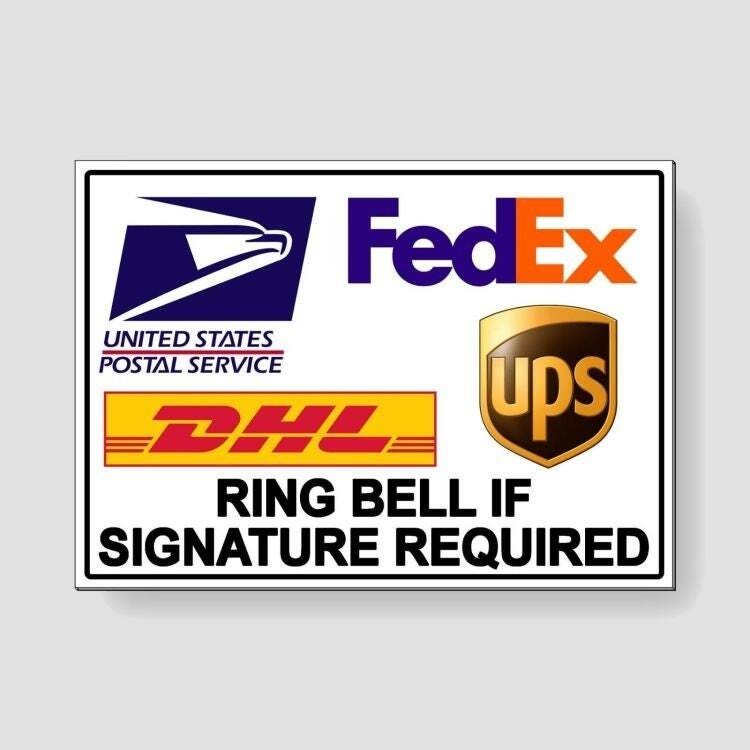 Deliveries Ring Bell If Signature Required Sign / Decal / Usps Ups Ms057 /