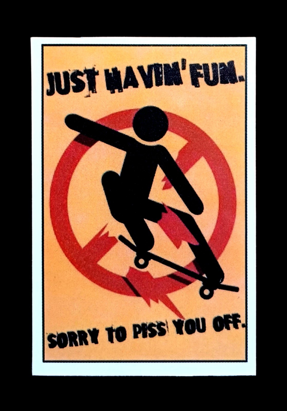 Stick Figure Skateboard Vinyl Sticker Just Having Fun Sorry To Piss You Off