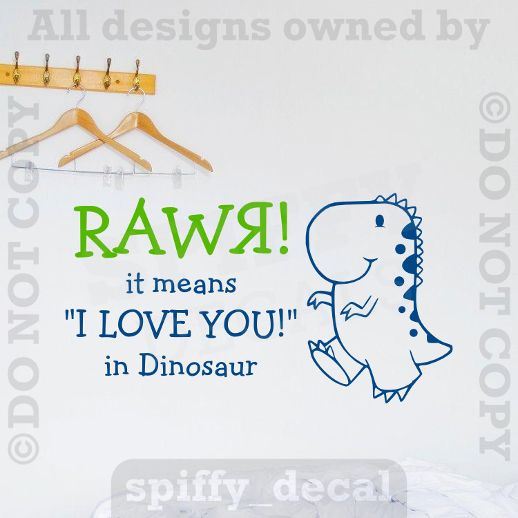 RAWR! DINOSAUR IT MEANS I LOVE YOU! ROAR T-REX Quote Vinyl Wall Decal Decor