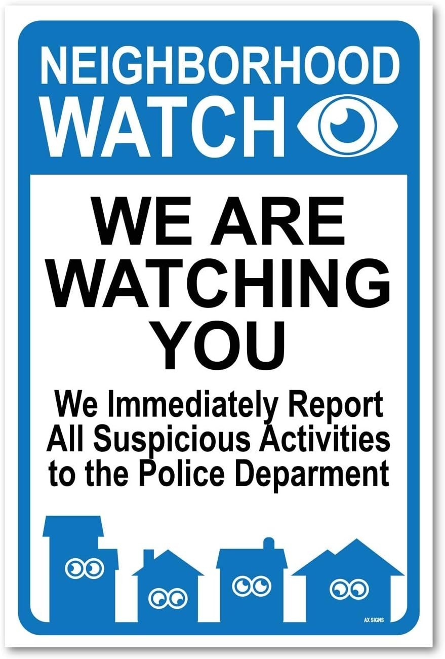 Neighborhood Watching You. We Report To Police, Sticker Sign, 12×18 Inches