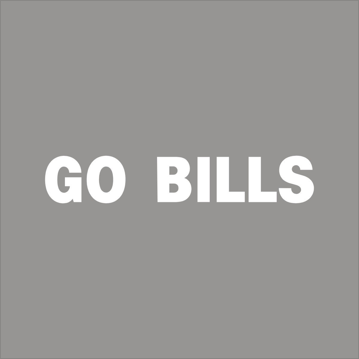 Go Bills Your Team 1Color Vinyl Decal Sticker Car Window Wall