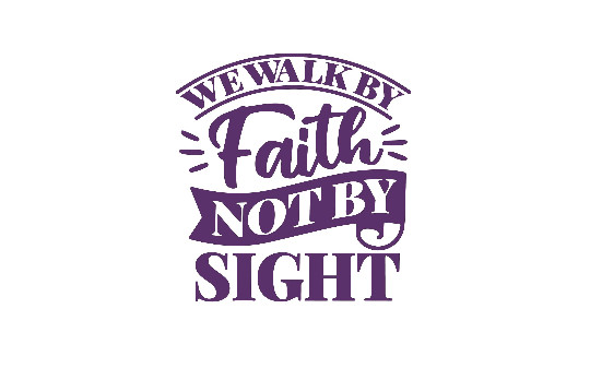 We Walk By Faith Not By Sight Vinyl Decal