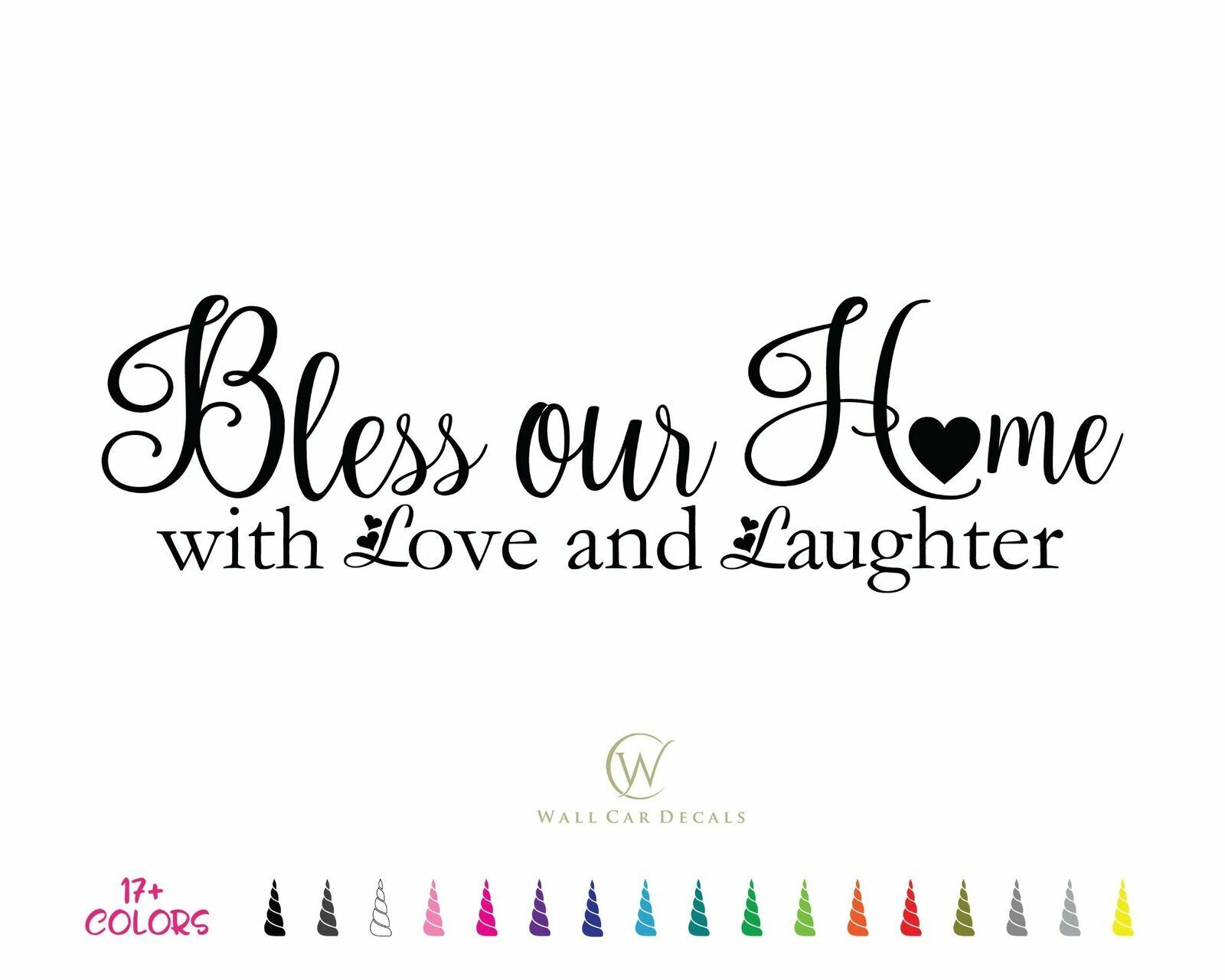 Wall Quote Vinyl Decal Bless Our Home With Love and Laughter Family Love Saying
