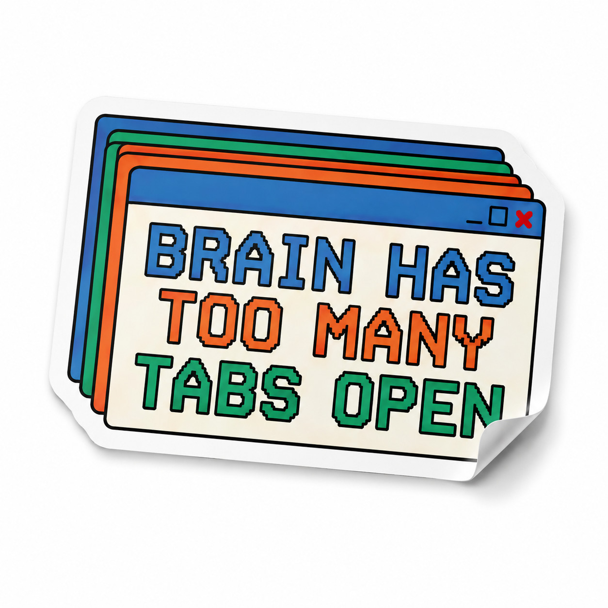 ADHD Sticker Brain Has Too Many Tabs Open Funny Neurospicy Vinyl Decal Laptop