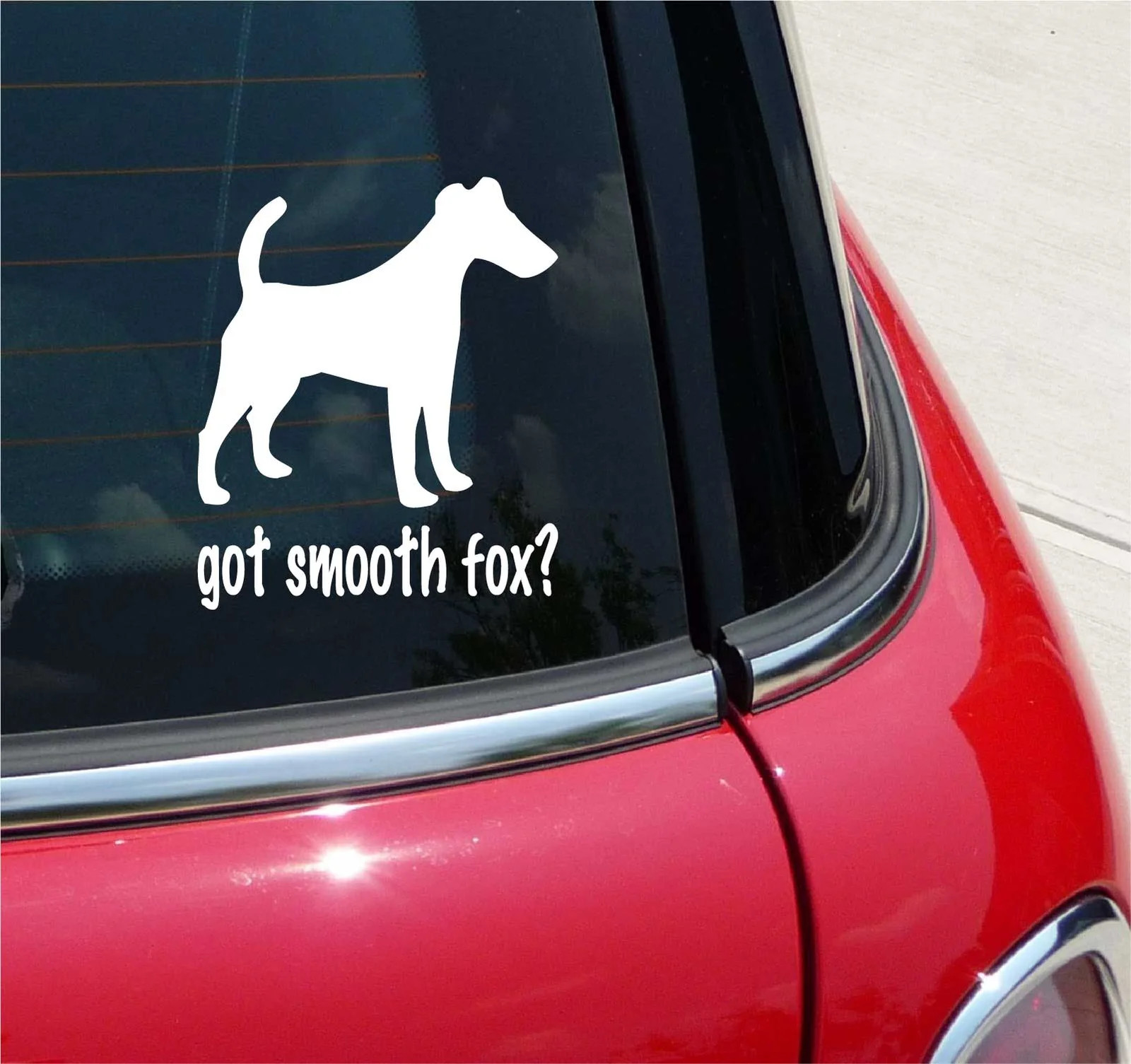 GOT SMOOTH FOX? DOG DOGS TERRIER DOG GRAPHIC DECAL STICKER ART CAR WALL DECOR