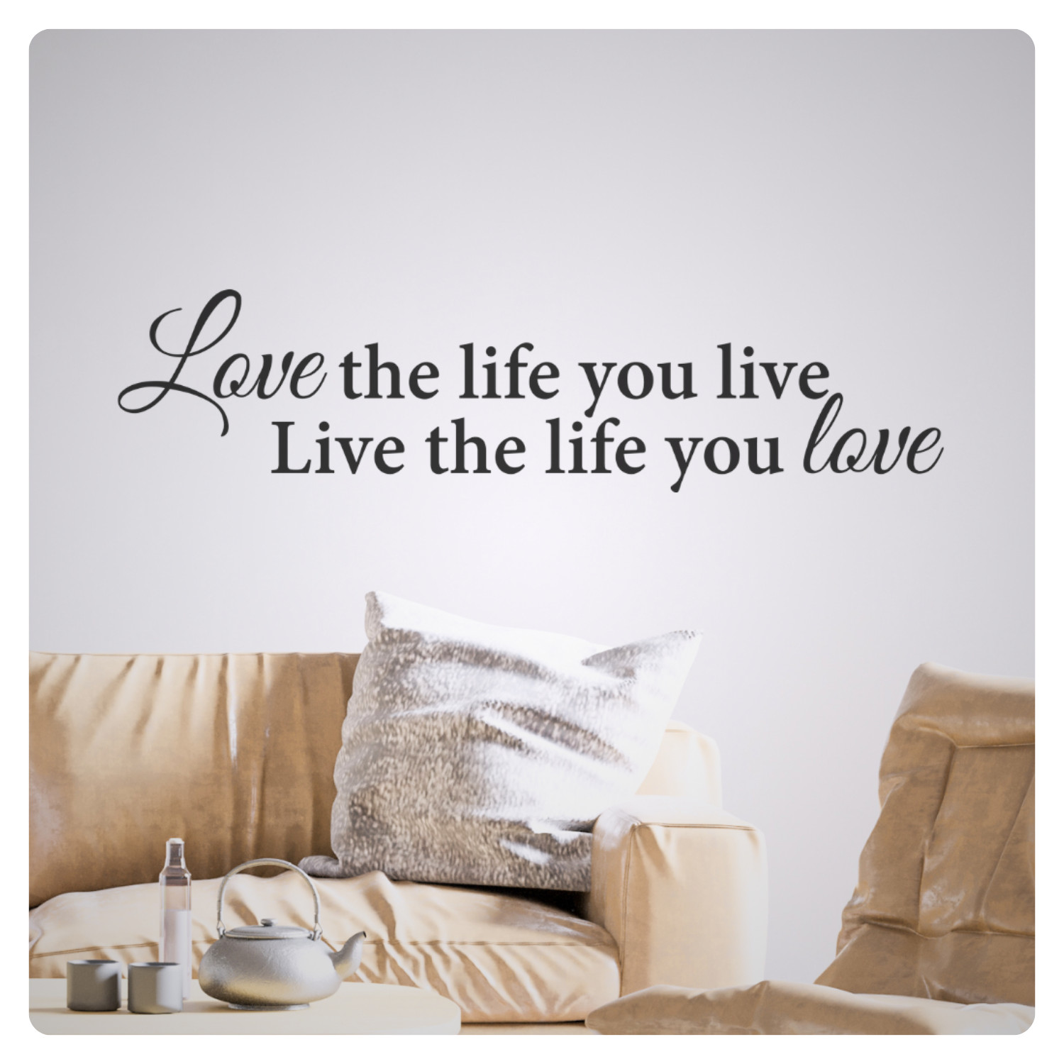 Love the Life You Live Inspirational Wall Decal Sticker Quote Vinyl Art Decor