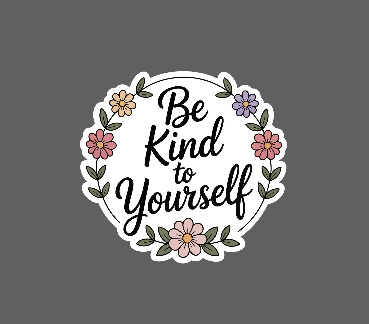 Be Kind to Yourself Sticker Kindness Quote Flower Floral Gift Waterproof NEW