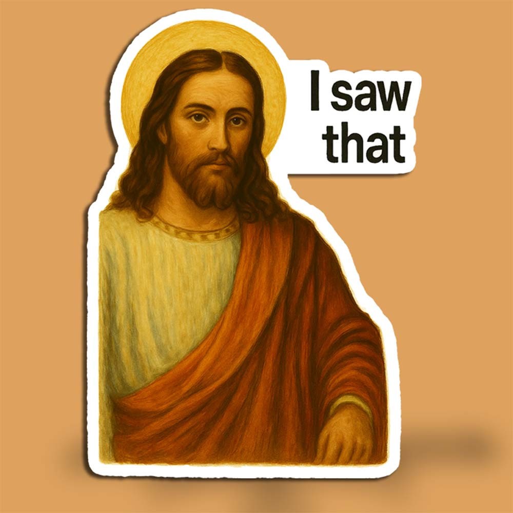 I Saw That Vinyl Decal – Funny Religious Humor Sticker | Made in USA (3–7″ Tall)