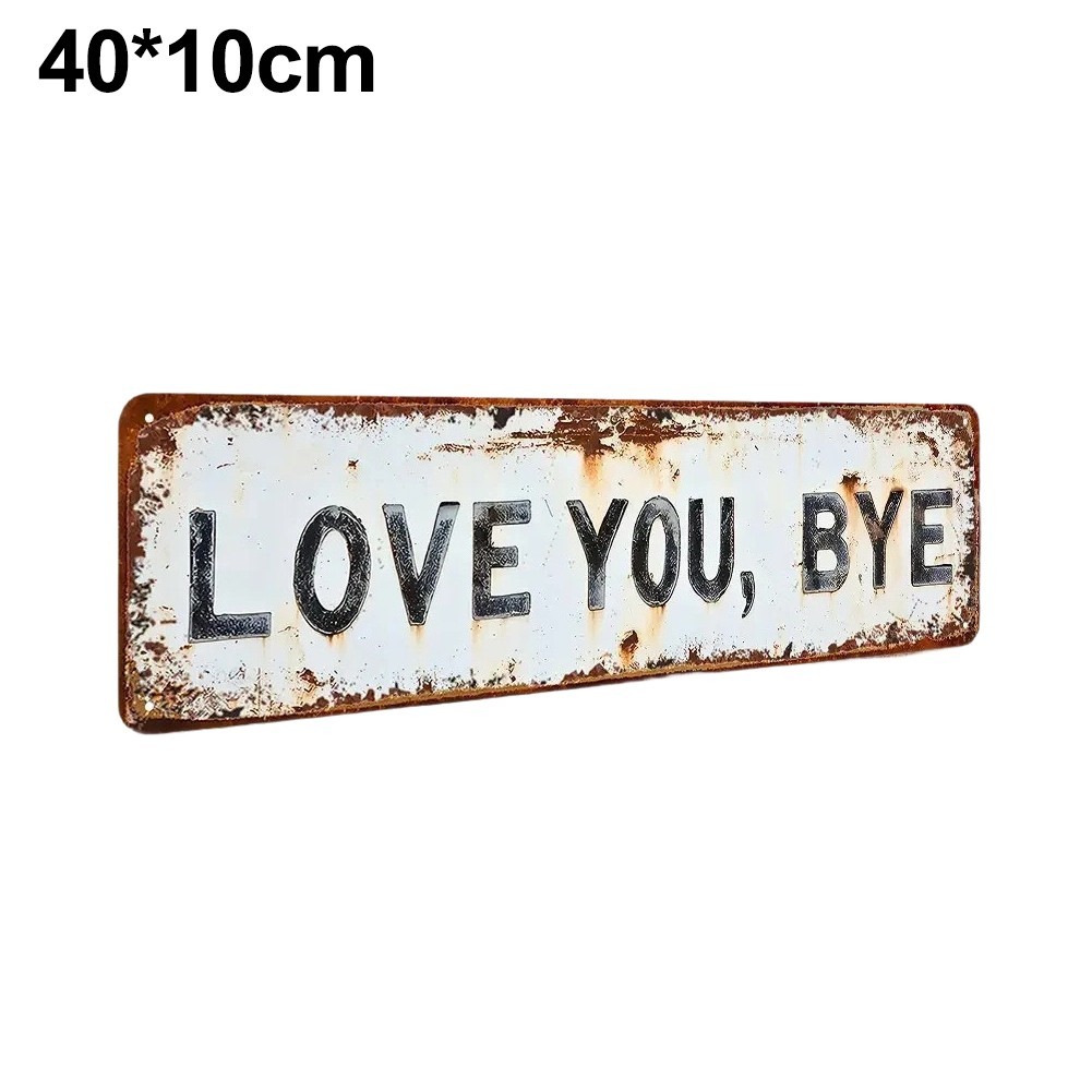Love You Bye Vintage Metal Sign for Above Door Rustic Industrial Decor