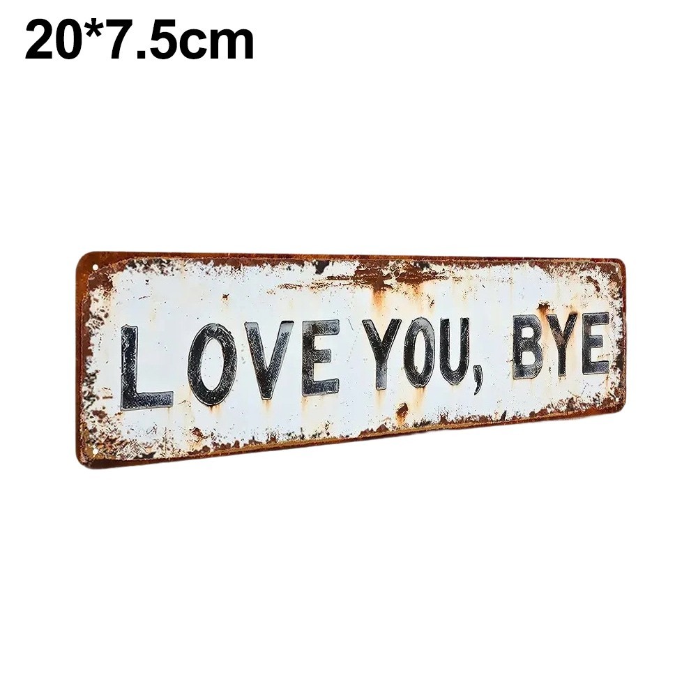 Love You Bye Vintage Metal Sign for Above Door Rustic Industrial Decor