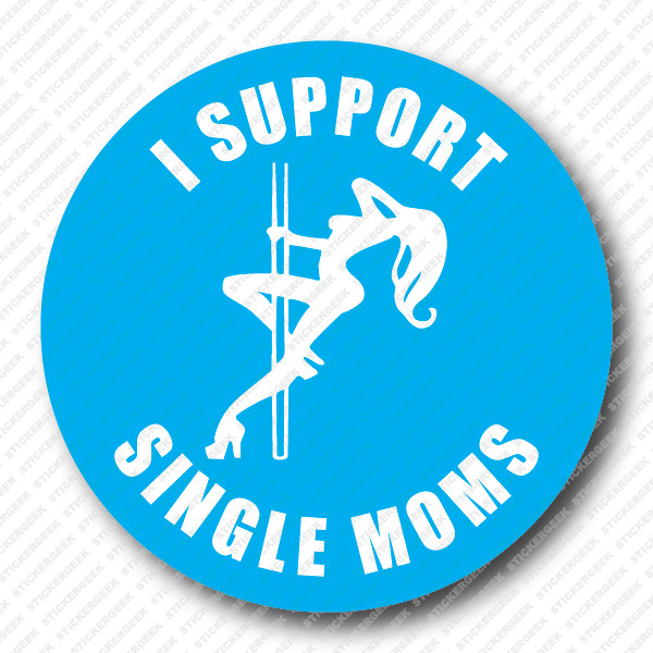 I Support Single Moms Hard Hat Helmet Sticker Construction Union Prank Gag