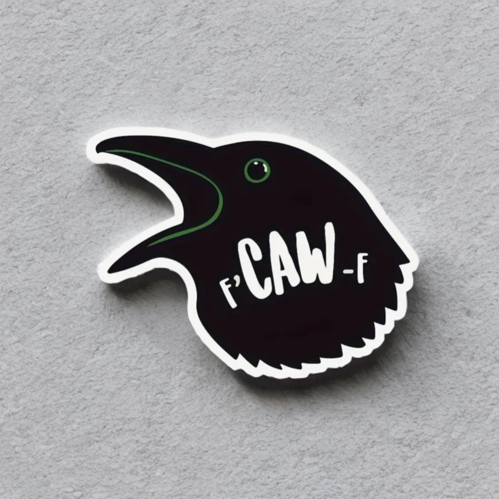 Decal Black Crow F’Caw-f, Bird For Laptop Tumbler Notebook Fcawf Funny Fcawf