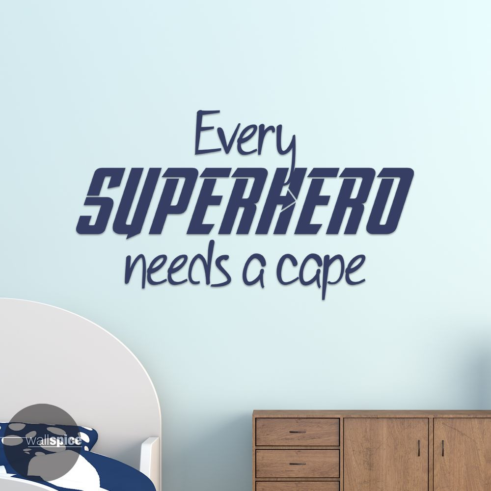 Every Superhero Needs A Cape Vinyl Wall Decal Sticker