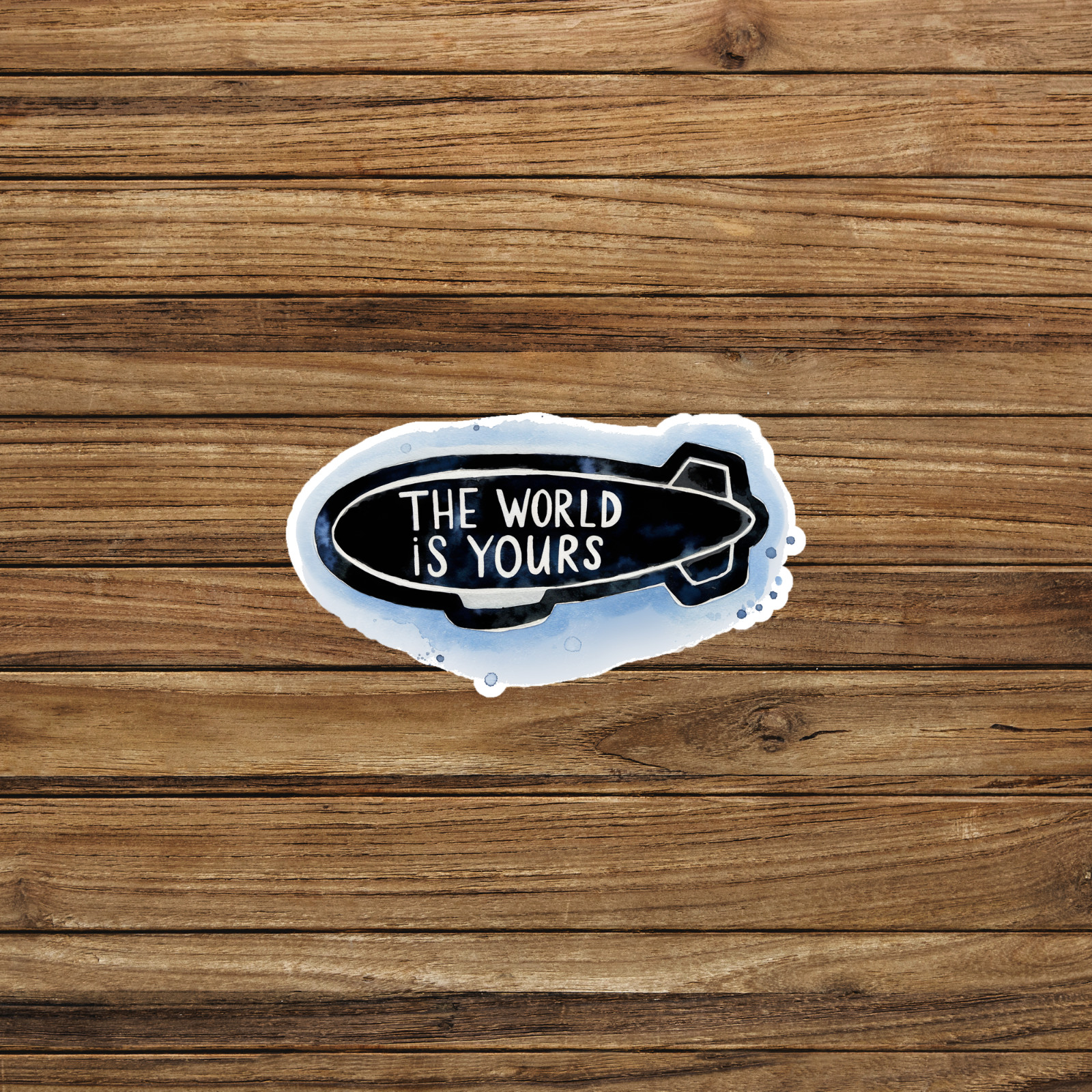 Inspirational Watercolor Airship Sticker The World Is Yours #1321