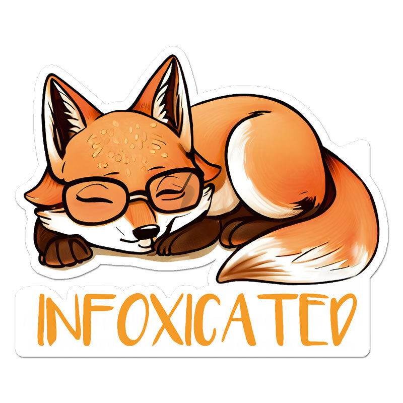 Infoxicated Drunk Fox, Vinyl Decal Sticker, Indoor Outdoor, 3 Sizes, #11528