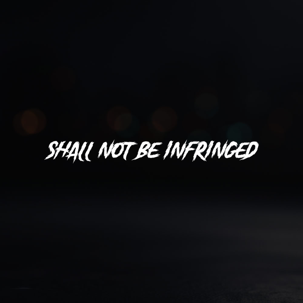 8in Vinyl Decal Sticker – «shall not be infringed»