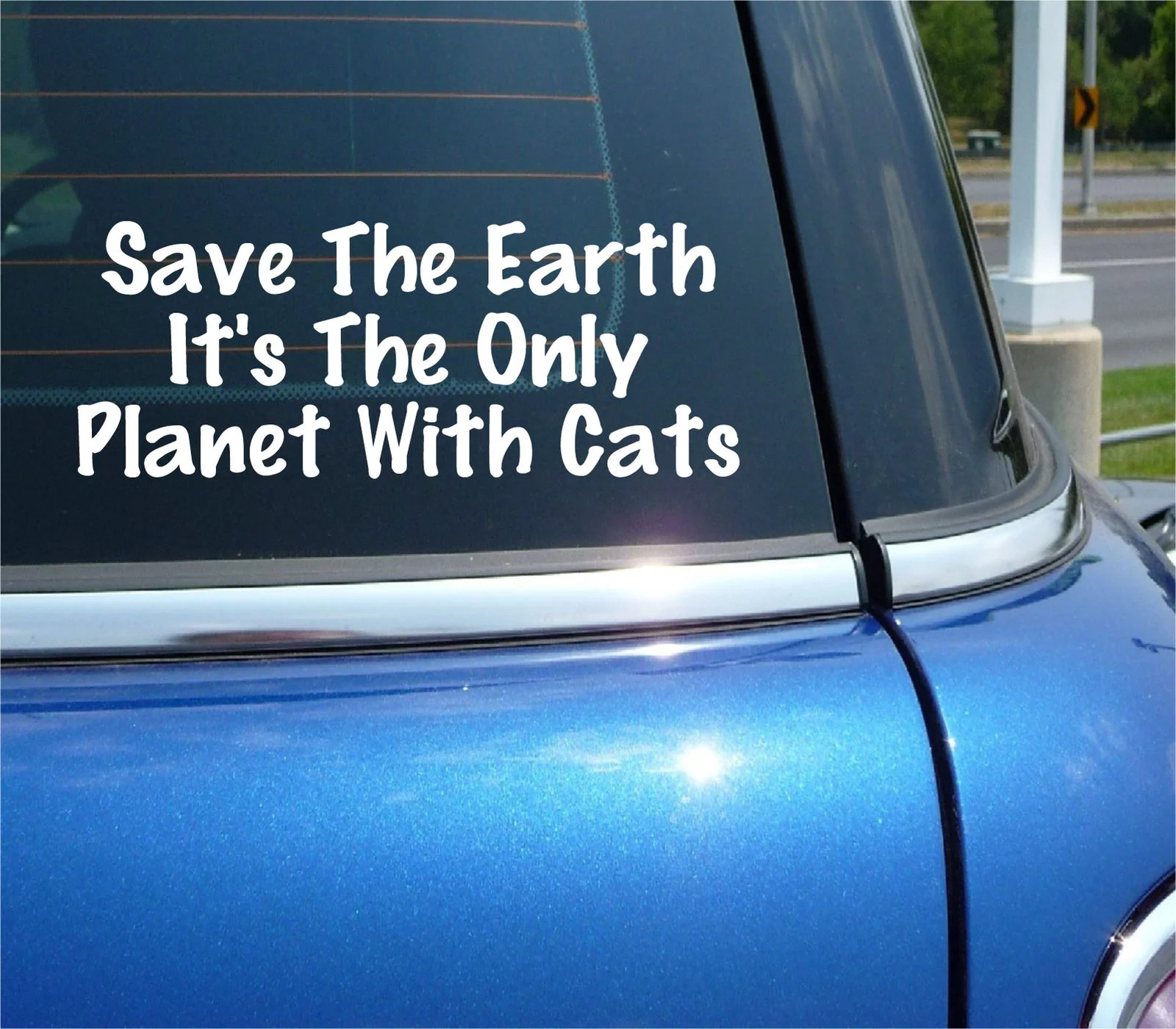 SAVE THE EARTH IT’S THE ONLY PLANET WITH CATS DECAL STICKER PLANET CAR TRUCK