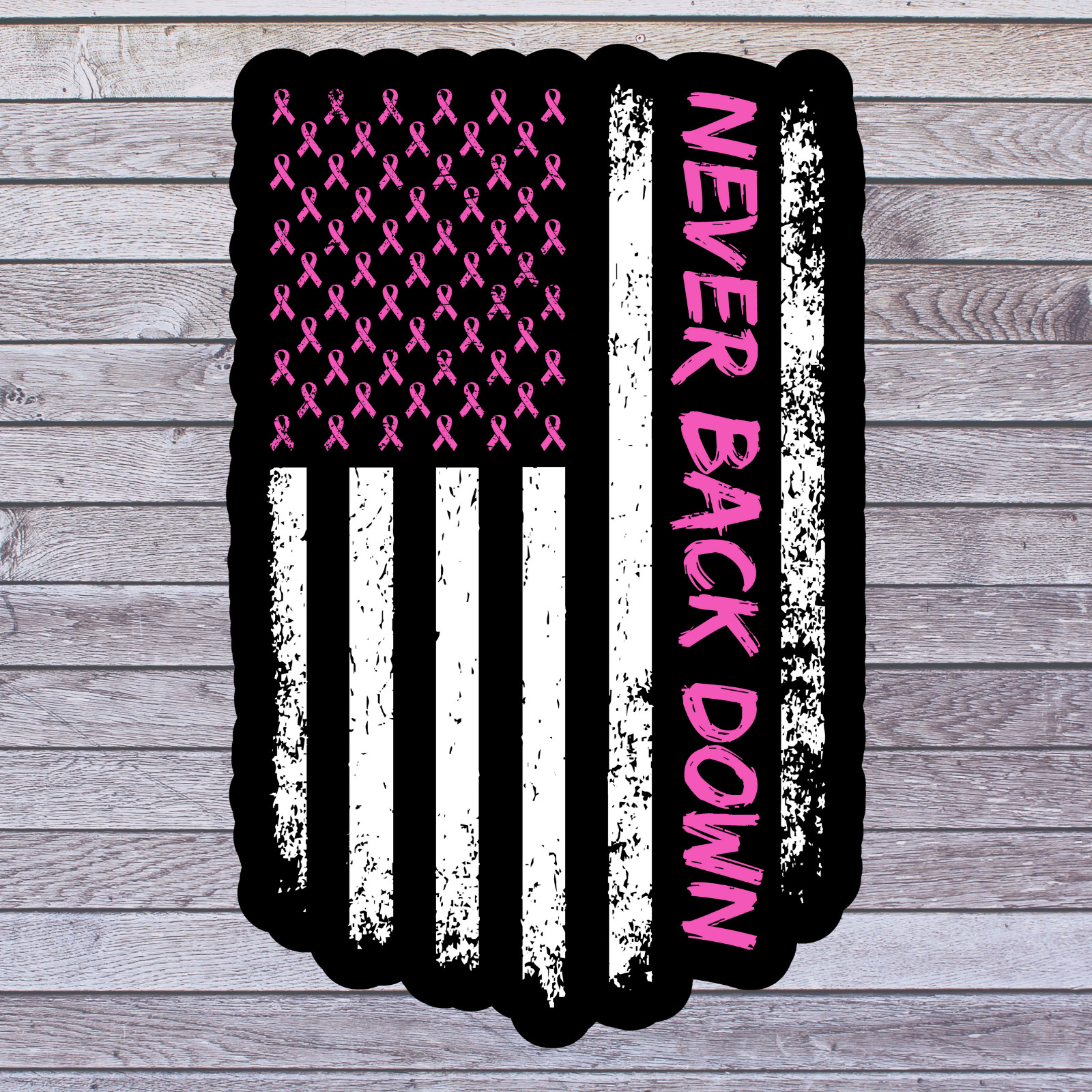 Cancer sticker vinyl decal awareness American flag breast cancer never back down