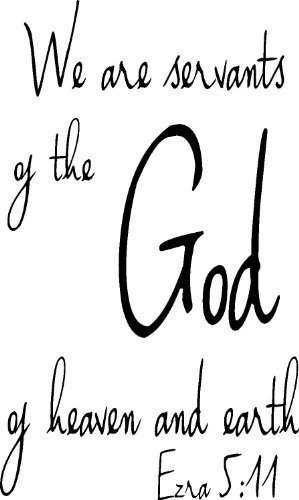 Ezra 5:11, Bible verse wall decals, scripture, Vinyl Art, stickers, love quotes