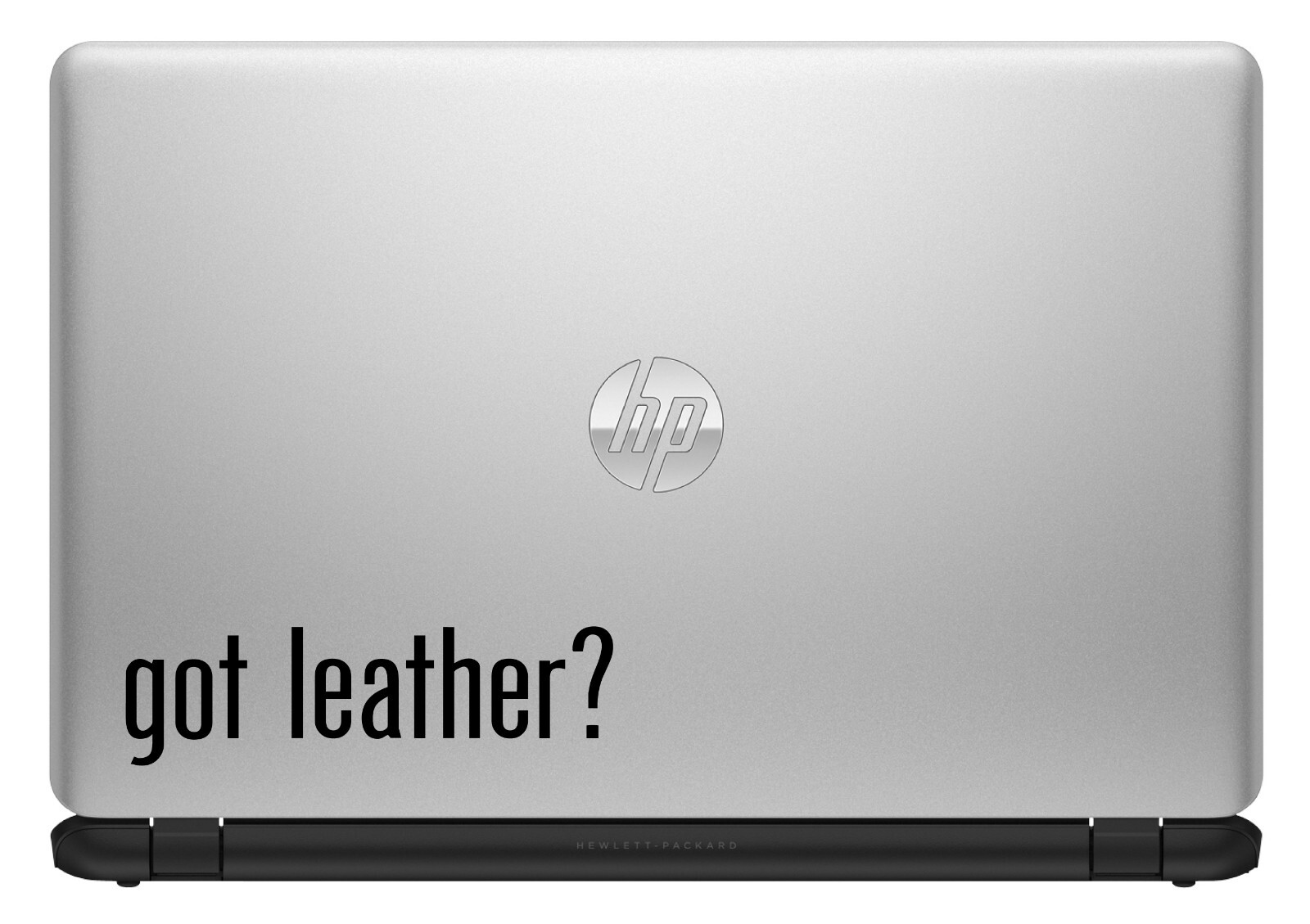 Got Leather? Custom Vinyl Sticker Decal Handmade Work Craft Boot Jacket