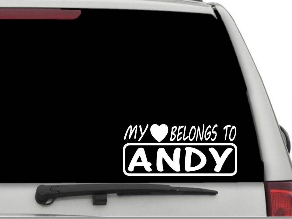 MY HEART BELONGS TO ANDY Decal Sticker CW4681
