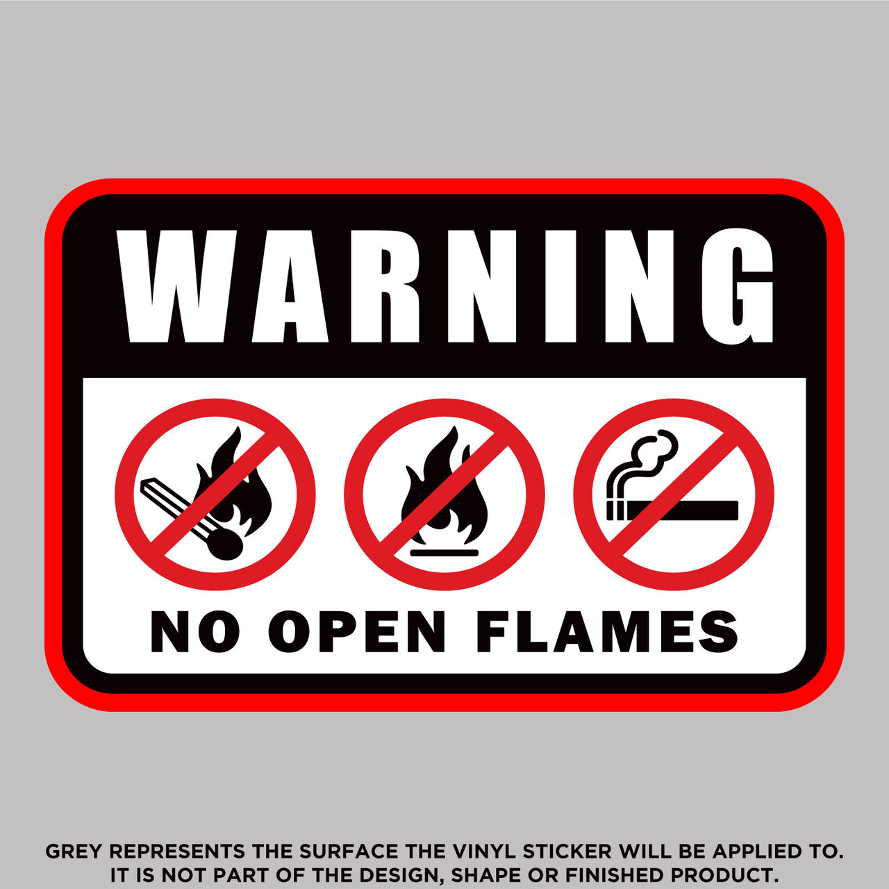 Warning No Open Flames, High Quality Vinyl Stickers