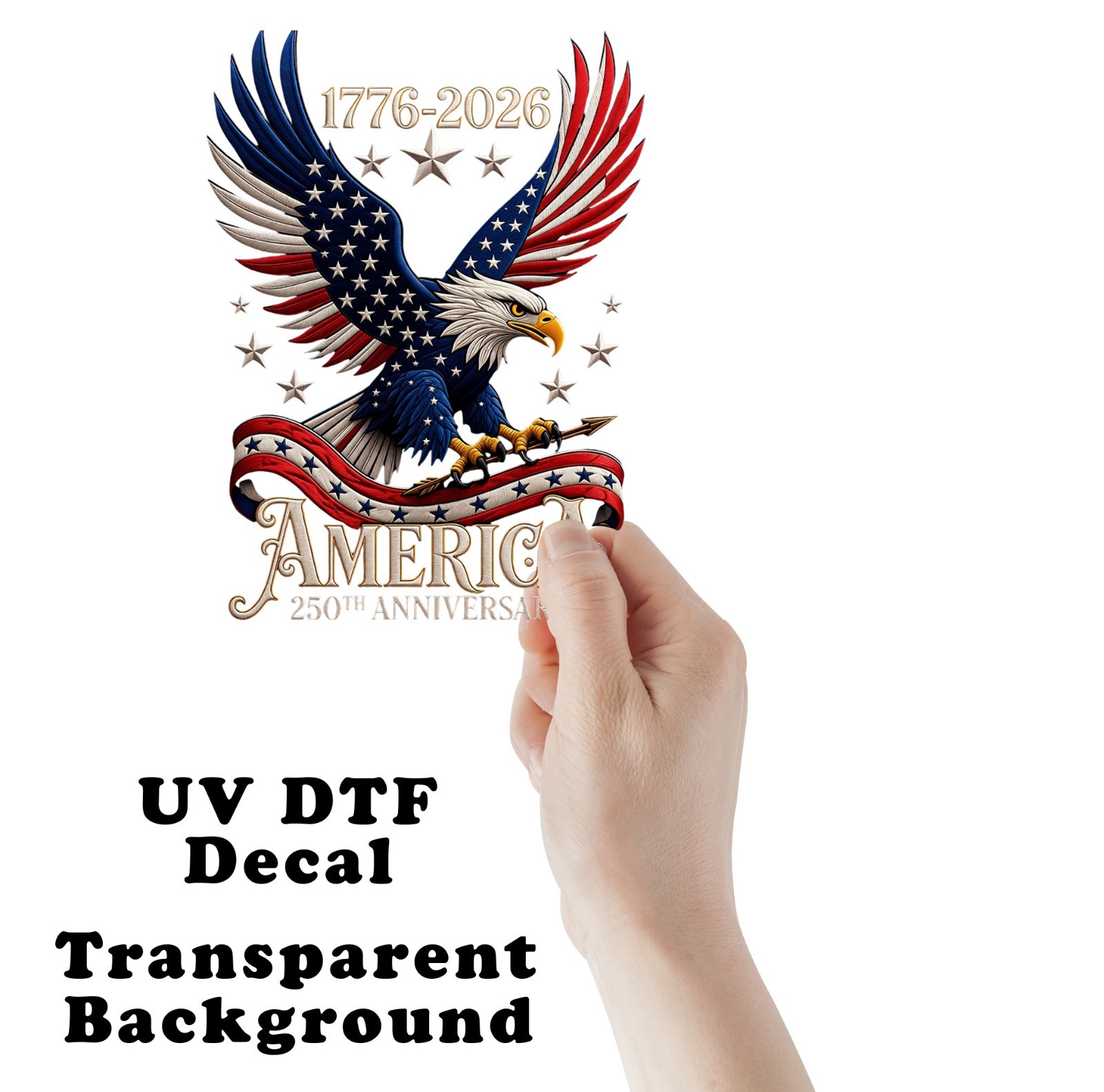 4th of July 250 Year Anniversary UV DTF Transparent Sticker /Decal