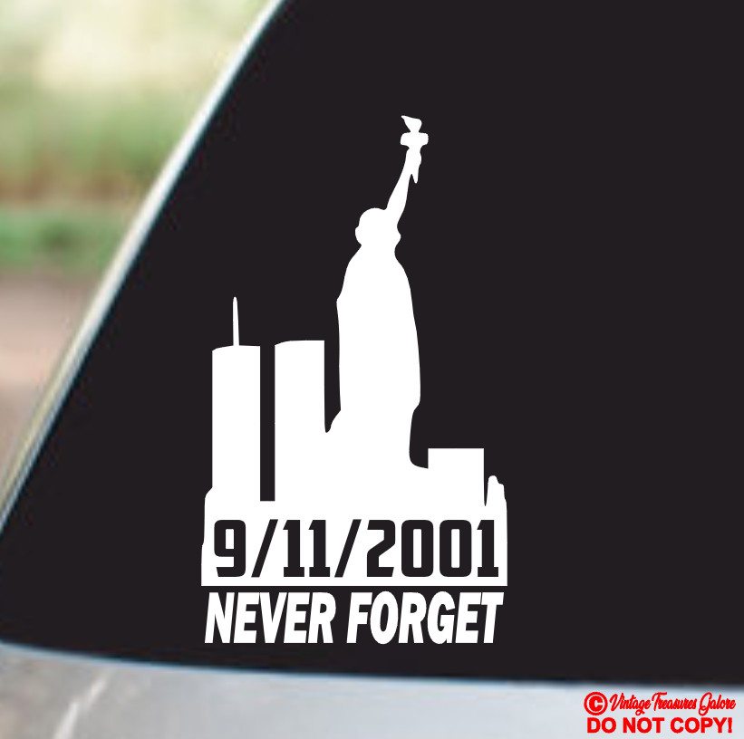9/11/2001 911 NEVER FORGET – VINYL DECAL STICKER CAR WINDOW WALL DOOR BUMPER