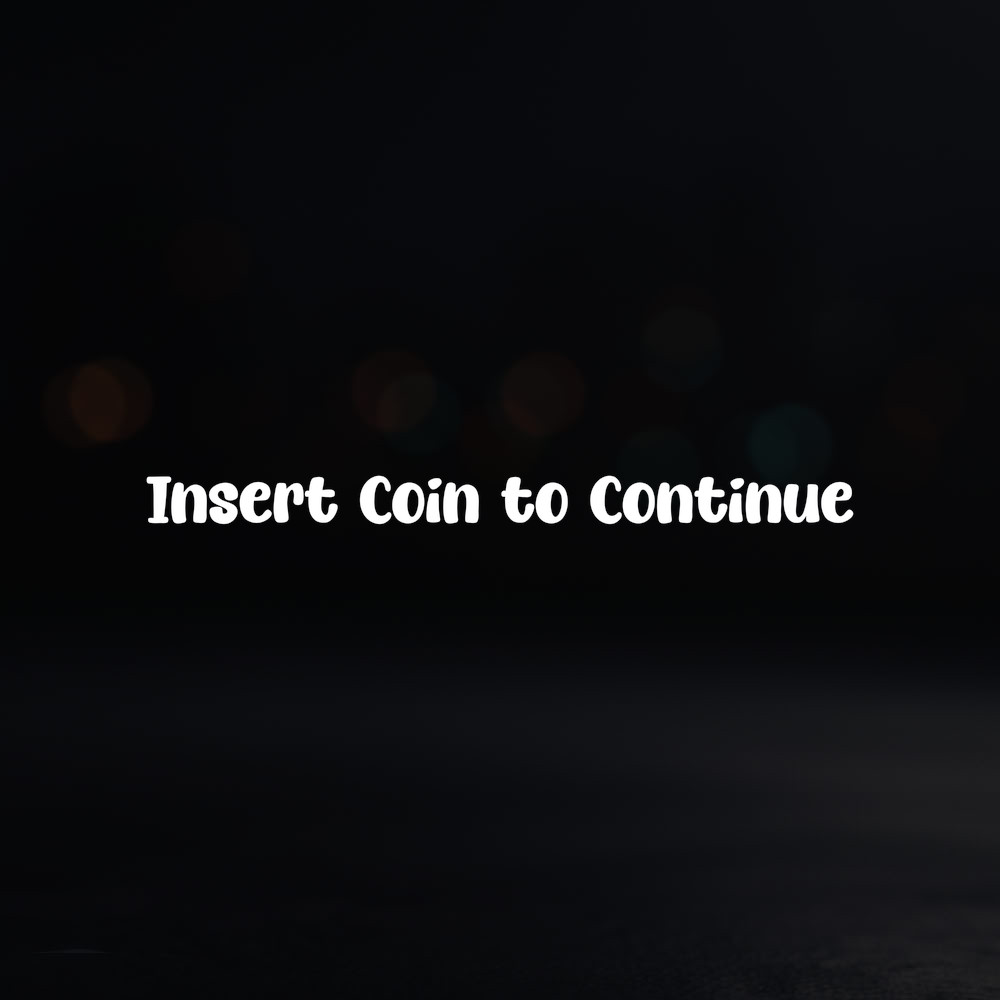 8in Vinyl Decal Sticker – «Insert Coin to Continue»
