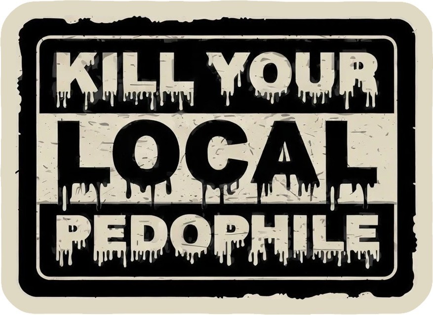 Kill Your Local Pedophile Retro Horror Style Vinyl Sticker Decal XC