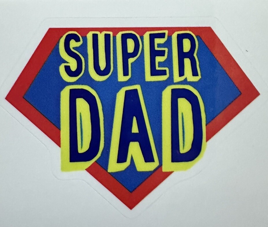 SUPER DAD ~ Small Vinyl Sticker – (1.5in x 2in)