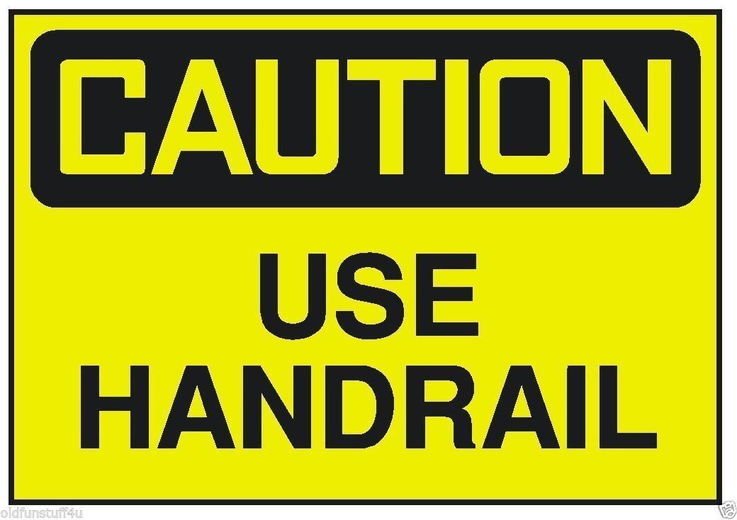 Caution Use Handrail OSHA Safety Sign Business Sticker D258