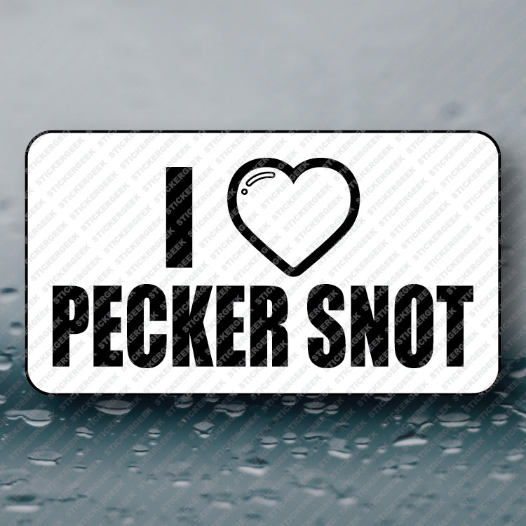 I HEART PECKER SNOT Adult Humor Funny Prank Joke Gag Sticker 25-250pcs