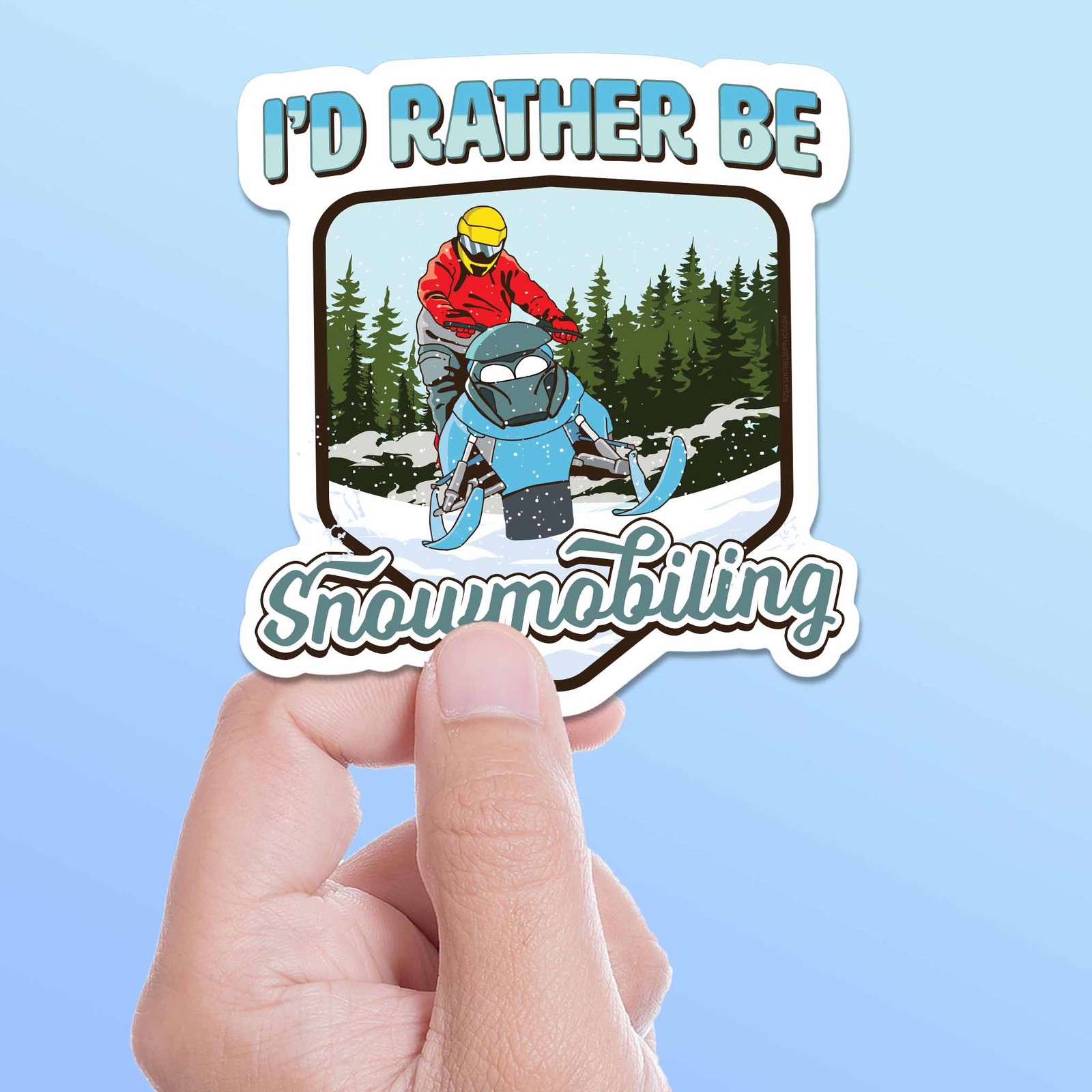 I’d Rather Be Snowmobiling Sticker