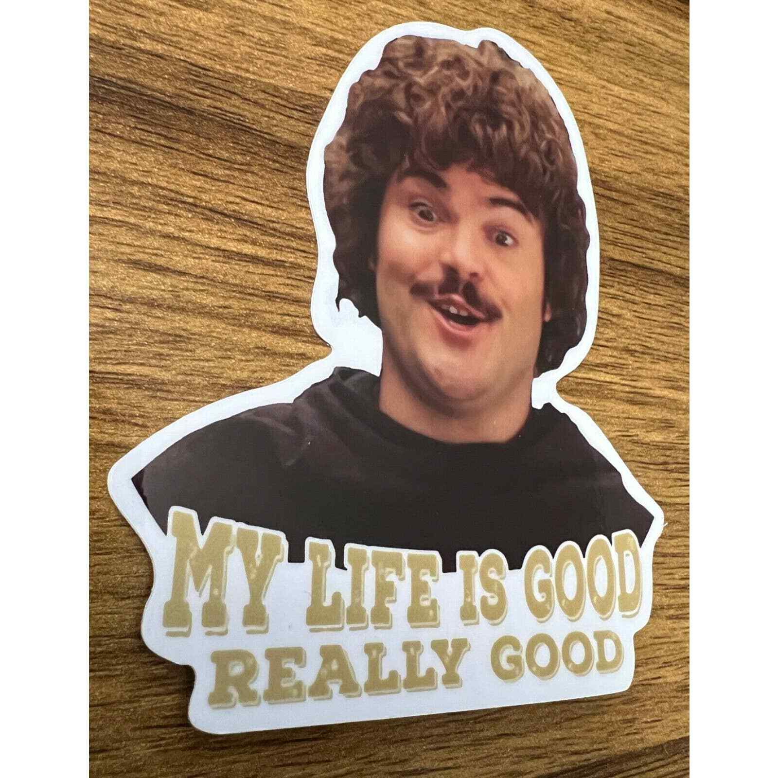 Nacho Libre Sticker | Jack Black | Life is Good | Orphans | Vinyl Sticker |