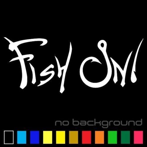 Fish On Sticker Vinyl Decal – Car Truck Window Boat Kayak Fishing Hunting Sports